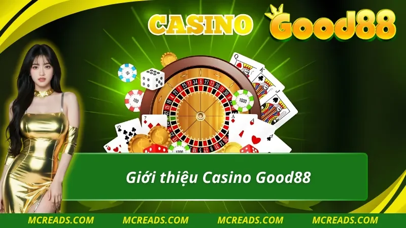 Thông tin đáng chú ý về Casino Good88