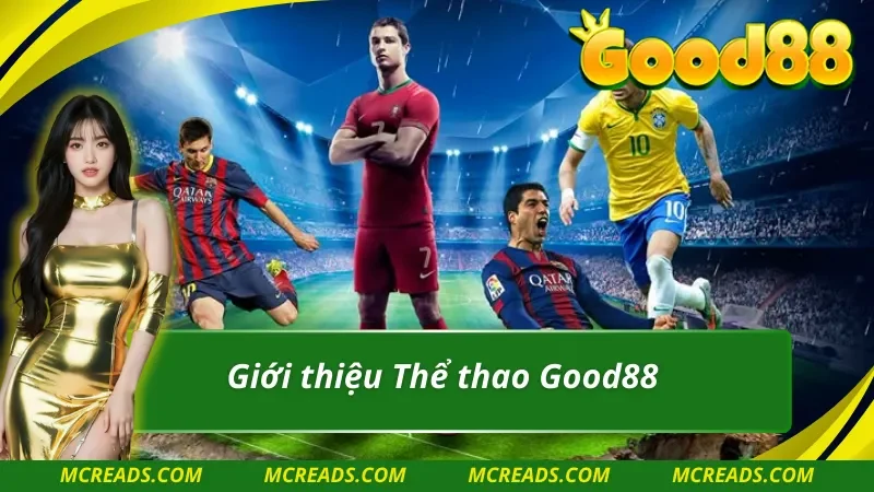 Thể thao Good88 và những thông tin đáng chú ý