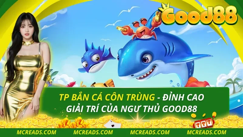 TP Bắn Cá Côn Trùng