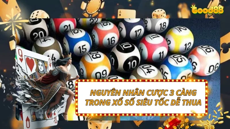 Nguyên nhân cược 3 càng trong Xổ Số Siêu Tốc dễ thua